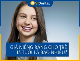 [Cập Nhật] Giá Niềng Răng Cho Trẻ 13 Tuổi Từng Phương Pháp