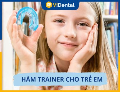 Hàm Trainer Cho Trẻ Em: Công Dụng, Phân Loại, Giá, Địa Chỉ Mua