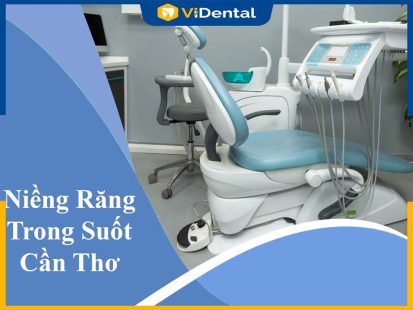 TOP 10 Địa Chỉ Niềng Răng Trong Suốt Cần Thơ Uy Tín Nhất