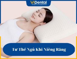 Tư thế ngủ đúng khi niềng răng sẽ giảm cảm giác đau nhức trong thời gian đầu